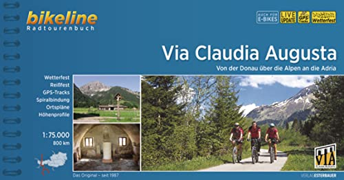 Esterbauer GmbH Via Claudia Augusta: Von der Donau über die Alpen an die Adria, 800 km, 1:75.000 (Bikeline Radtourenbücher)