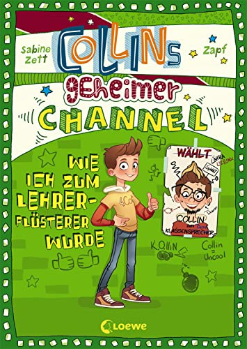Collins geheimer Channel (Band 3) - Wie ich zum Lehrerflüsterer wurde: Comic-Roman für Jungen und Mädchen ab 10 Jahre