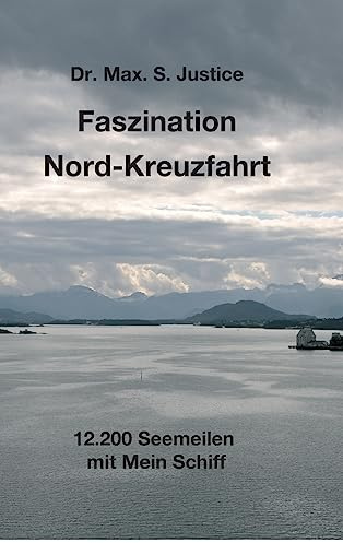 Faszination Nord-Kreuzfahrt: 12.200 Seemeilen mit Mein Schiff