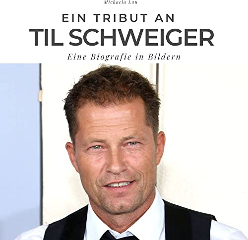 Ein Tribut an Til Schweiger: Eine Biografie in Bildern