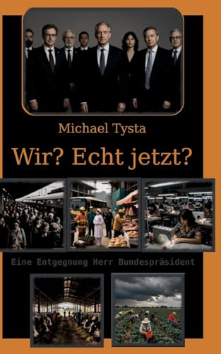 Wir? Echt jetzt?: Eine Entgegnung Herr Bundespräsident