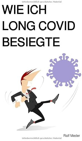 Wie ich Long Covid besiegte: Mein Weg zurück ins Arbeitsleben