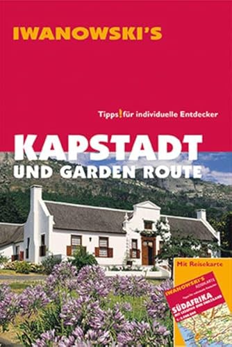 Kapstadt und Garden Route - Reiseführer von Iwanowski: Tipps für individuelle Entdecker