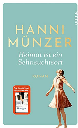 Heimat ist ein Sehnsuchtsort (Heimat-Saga 1): Roman