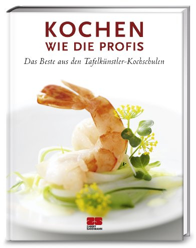 Kochen wie die Profis: Das Beste aus den Tafelkünstler-Kochschulen