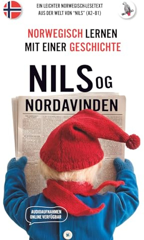 Nils og Nordavinden. Norwegisch lernen mit einer Geschichte: ein leichter Norwegisch-Lesetext aus der Welt von Nils (A2-B1)
