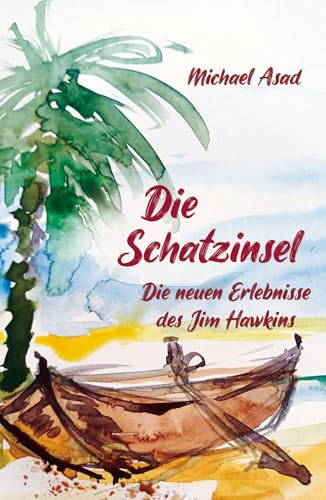Die Schatzinsel: Die neuen Erlebnisse des Jim Hawkins
