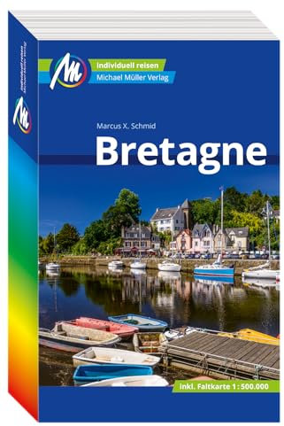 Bretagne Reiseführer Michael Müller Verlag: Individuell reisen mit vielen praktischen Tipps (MM-Reisen)