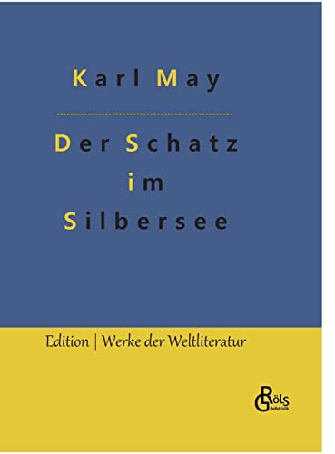Der Schatz im Silbersee (Edition Werke der Weltliteratur - Hardcover)
