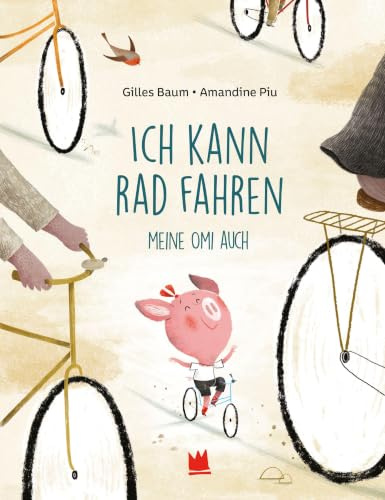 Ich kann Rad fahren: meine Omi auch