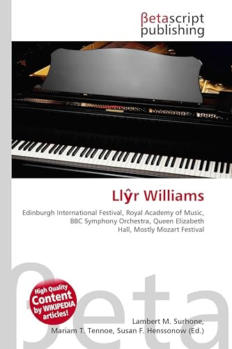 Ll¿r Williams: Edinburgh International Festival, Royal Academy of Music, BBC Symphony Orchestra, Queen Elizabeth Hall, Mostly Mozart Festival