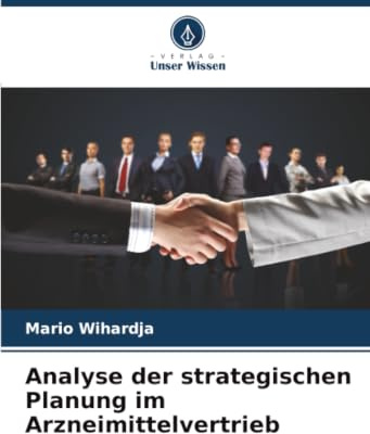 Analyse der strategischen Planung im Arzneimittelvertrieb