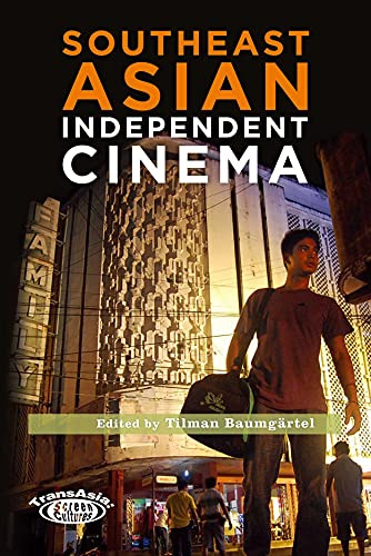 Southeast Asian Independent Cinema (TransAsia: Screen Cultures)