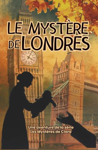 Le Mystère de Londres : Une aventure palpitante à travers les secrets de la capitale britannique...
