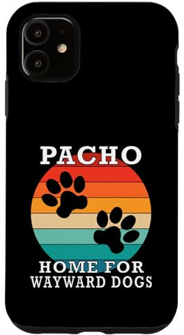 Pacho Home For Wayward Dogs Apellido Carcasa para iPhone 11