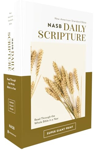 NASB, Daily Scripture, Super Giant Print, Paperback, White/Gold, 1995 Text, Comfort Print: 365 Days to Read Through the Whole Bible in a Year