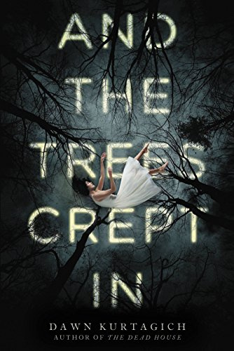 And the Trees Crept In: Your Next Horror Obsession! Two Sisters. One House. No Way Out.