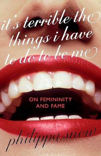 Virago Its Terrible the Things I Have to Do to Be Me A brutal and brilliant study of female celebrity Megan Nolan, Telegraph.