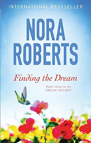 Finding The Dream: Number 3 in series (Dream Trilogy) [Paperback] NORA ROBERTS
