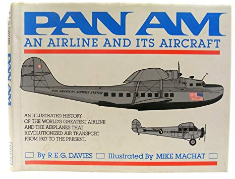 PAN AM - An Airline and its Aircraft