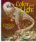Color and Light: A Guide for the Realist Painter (Volume 2) (James Gurney Art)