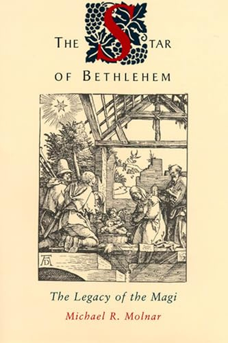 The Star of Bethlehem: The Legacy of the Magi