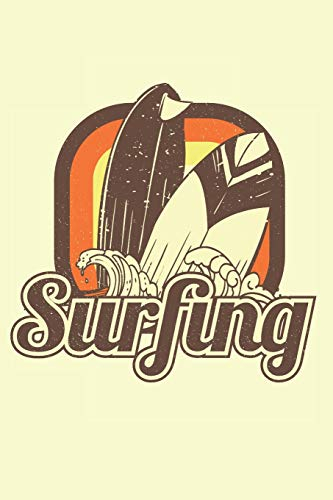 I love Surfing: Journal for Surfers