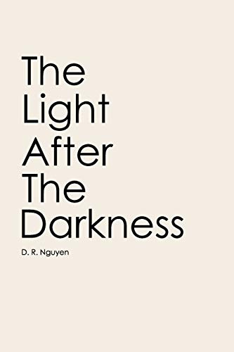 The Light After The Darkness (Dark Days & The Light After Poetry)
