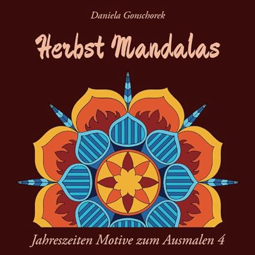 Herbst Mandalas: Ein Malbuch für Erwachsene