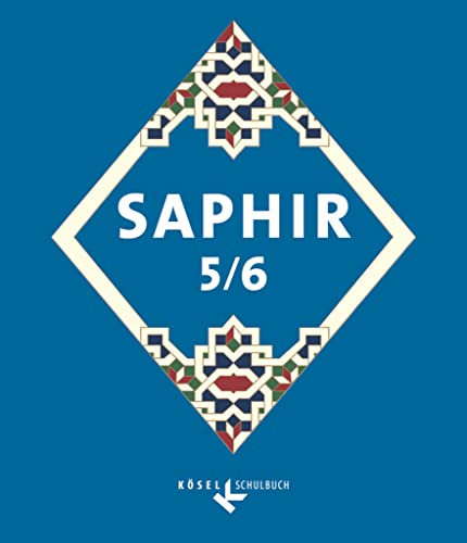 Saphir - Religionsbuch für junge Musliminnen und Muslime - 5./6. Schuljahr: Religionsbuch (Saphir, 5./6. Schuljahr)