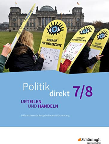 Politik direkt - Urteilen und Handeln - Differenzierende Ausgabe Baden-Württemberg: Schulbuch 7/8