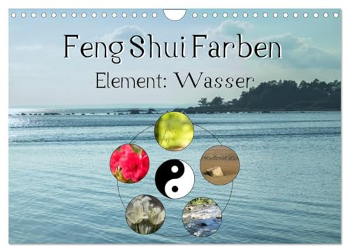 Feng Shui Farben - Element Wasser (Wandkalender 2025 DIN A4 quer), CALVENDO Monatskalender: Die Farbe Blau steht im Feng Shui für das Element Wasser (CALVENDO Natur)