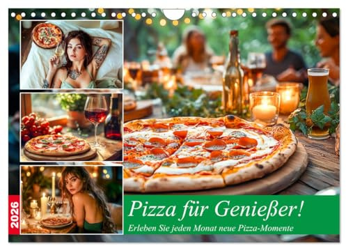 Pizza für Genießer! - Erleben Sie jeden Monat neue Pizza-Momente (Wandkalender 2026 DIN A4 quer), CALVENDO Monatskalender: Pizza-Genuss und Freude in jeder Lebenslage (CALVENDO Lifestyle)
