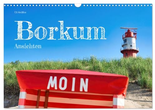Borkum Ansichten (Wandkalender 2026 DIN A3 quer), CALVENDO Monatskalender