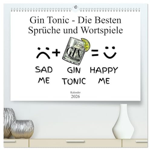 Gin & Tonic Die Besten Sprüche und Wortspiele (hochwertiger Premium Wandkalender 2026 DIN A2 quer), Kunstdruck in Hochglanz: Ein Sammlung witziger ... Lieblingsgetränk: GIN TONIC (CALVENDO Spass)