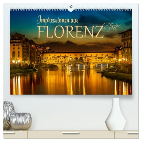 Impressionen aus FLORENZ (hochwertiger Premium Wandkalender 2026 DIN A2 quer), Kunstdruck in Hochglanz: Idylle und historische Bauten (CALVENDO Orte)