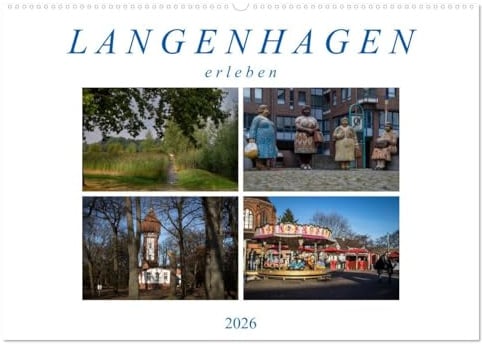 Langenhagen erleben (Wandkalender 2026 DIN A2 quer), CALVENDO Monatskalender: Fotografische Impressionen von Langenhagen (CALVENDO Orte)