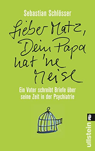 »Lieber Matz, Dein Papa hat 'ne Meise«: Ein Vater schreibt Briefe über seine Zeit in der Psychiatrie