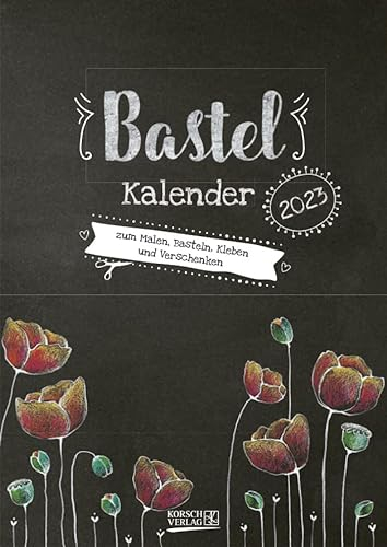 Foto-Malen-Basteln A4 Tafel 2023: Bastelkalender zum Selbstgestalten. Edler Fotokalender mit festem Fotokarton und Platz für Geburtstage/Notizen Do-it-yourself!
