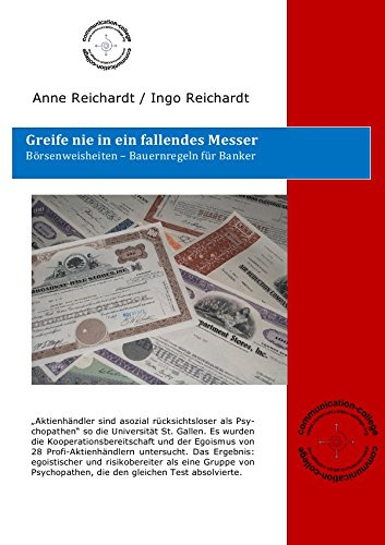 Greife nie in ein fallendes Messer: Börsenweisheiten - Bauernregeln für Banker