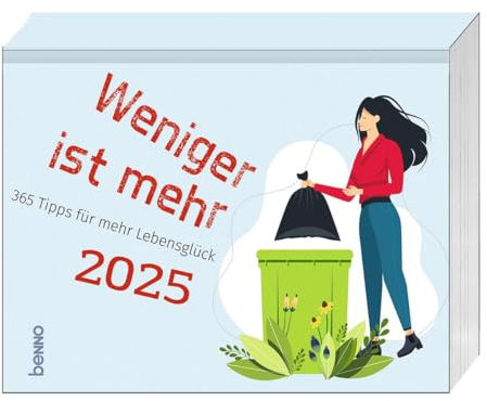 Weniger ist mehr 2025: 365 Tipps für mehr Lebensglück