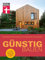 Günstig bauen: Sparen durch gute Planung - Bauwerk & Materialien: Sparpotenziale beim Hausbau von der Planung bis zur Ausstattung