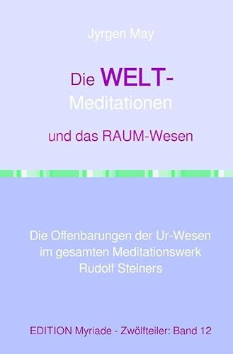 12. Die WELT-Meditationen und das Raumeswesen: DE