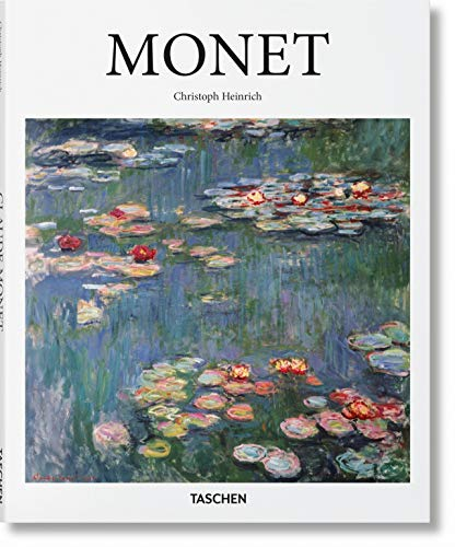 Monet: 1840-1926 Bilder einer Wirklichkeit im stetigen Wandel (Basic Art)