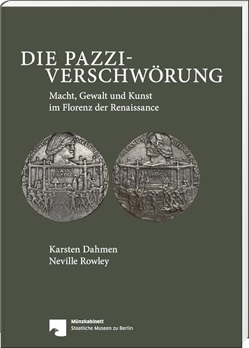 Die Pazzi-Verschwörung: Macht, Gewalt und Kunst im Florenz der Renaissance