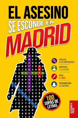 El asesino se esconde en Madrid: Libro de sopas de letras para adultos · 100 casos criminales en Madrid · Novela negra, enigmas policíacos, lógica y juego de deducción · Vol. 1