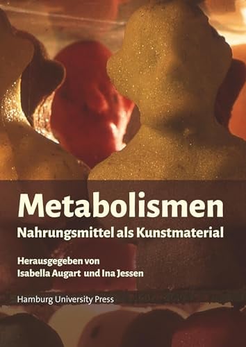 Metabolismen: Nahrungsmittel als Kunstmaterial