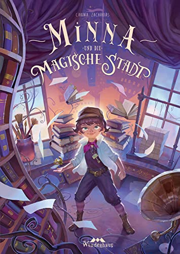 Minna und die Magische Stadt: Magisches Handwerk und Abenteuer in einem spannenden Fantasy-Kinderbuch voller Geheimnisse für Kinder und Jugendliche (Wunderhaus, Band 1)