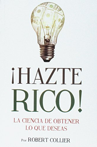 Hazte Rico-Ciencia de Obtener Lo Que Quieres