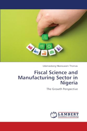 Fiscal Science and Manufacturing Sector in Nigeria: The Growth Perspective